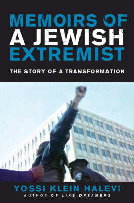 Klein Halevi Memoirs of a Jewish extremist: the story of a transformation