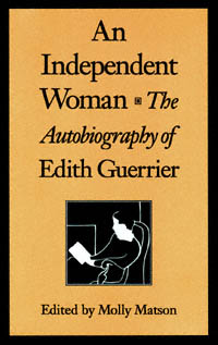 title An Independent Woman The Autobiography of Edith Guerrier author - photo 1