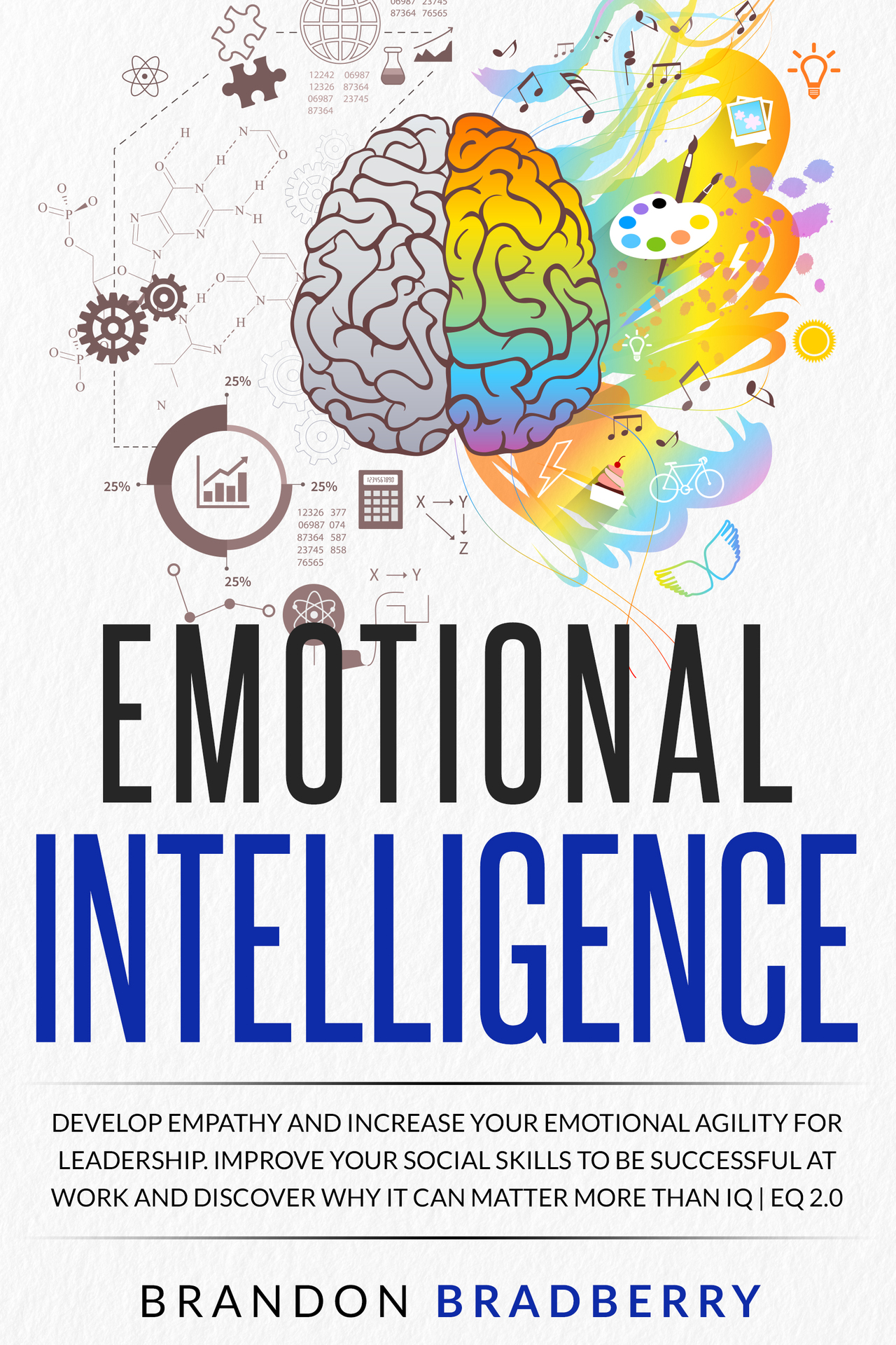 emotional intelligence DEVELOP EMPATHY AND INCREASE YOUR EMOTIONAL AGILITY FOR - photo 1