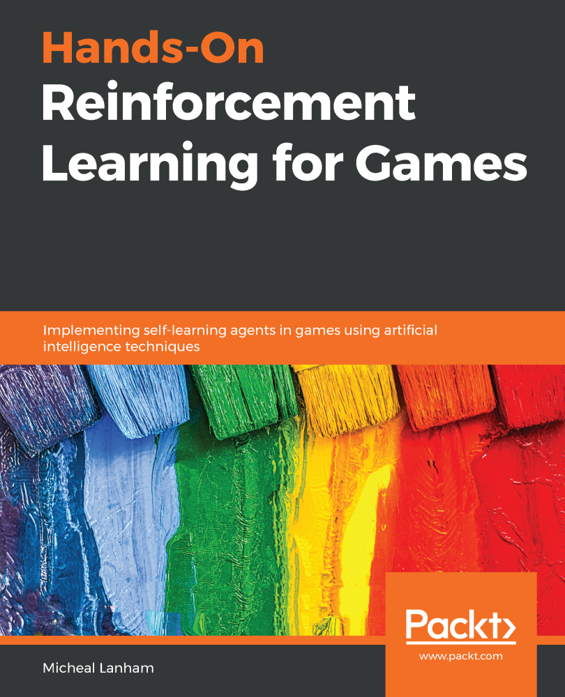 Hands-On Reinforcement Learning for Games Implementing self-learning agents - photo 1
