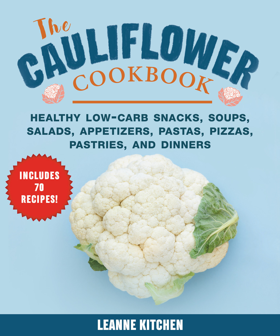 CONTENTS INTR ODUCTION T O CAULIFLOWER Big and boofy theres nothing quite - photo 1