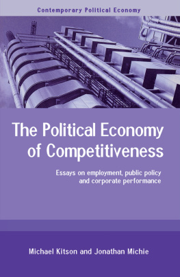 Kitson Michael - The political economy of competitiveness: essays on employment, public policy and corporate performance