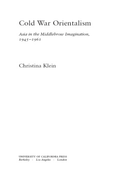 Klein - Cold War orientalism: Asia in the middlebrow imagination, 1945-1961