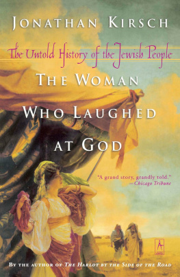 Kirsch - The woman who laughed at God: the untold history of the Jewish people