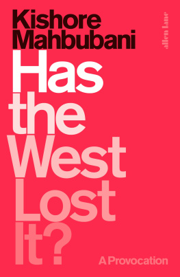 Kishore Mahbubani - Has the West lost it?: a provocation