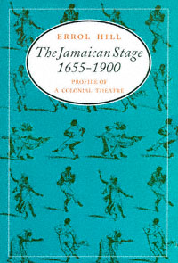 title The Jamaican Stage 1655-1900 Profile of a Colonial Theatre - photo 1