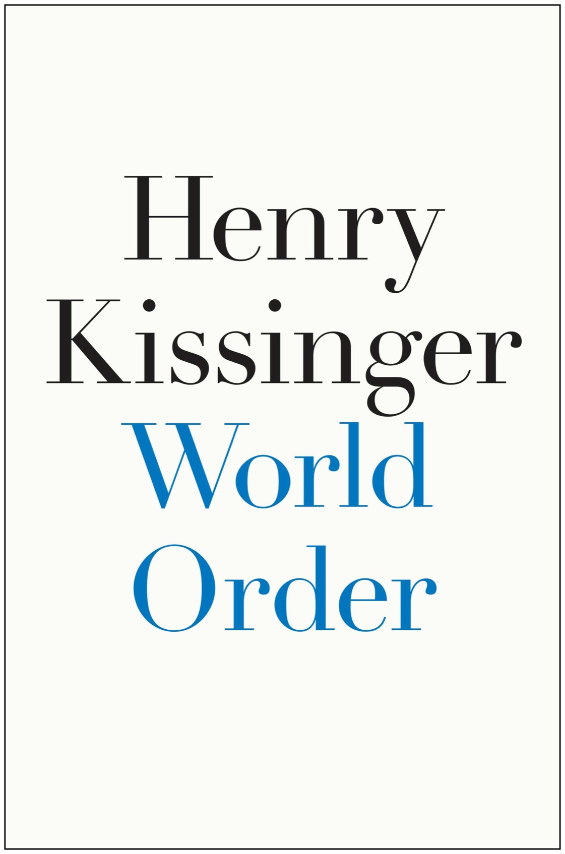 ALSO BY Henry Kissinger A World Restored Metternich Castlereagh and the - photo 1