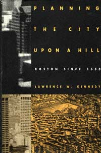 title Planning the City Upon a Hill Boston Since 1630 author - photo 1