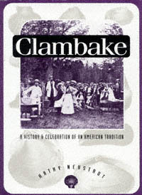 title Clambake A History and Celebration of an American Tradition - photo 1