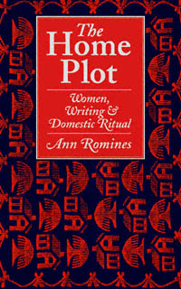 title The Home Plot Women Writing Domestic Ritual author - photo 1