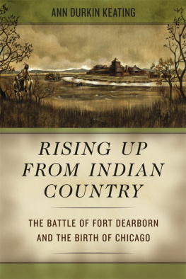 Kinzie John - Rising Up from Indian Country: The Battle of Fort Dearborn and the Birth of Chicago