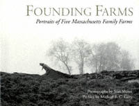 title Founding Farms Portraits of Five Massachusetts Family Farms - photo 1