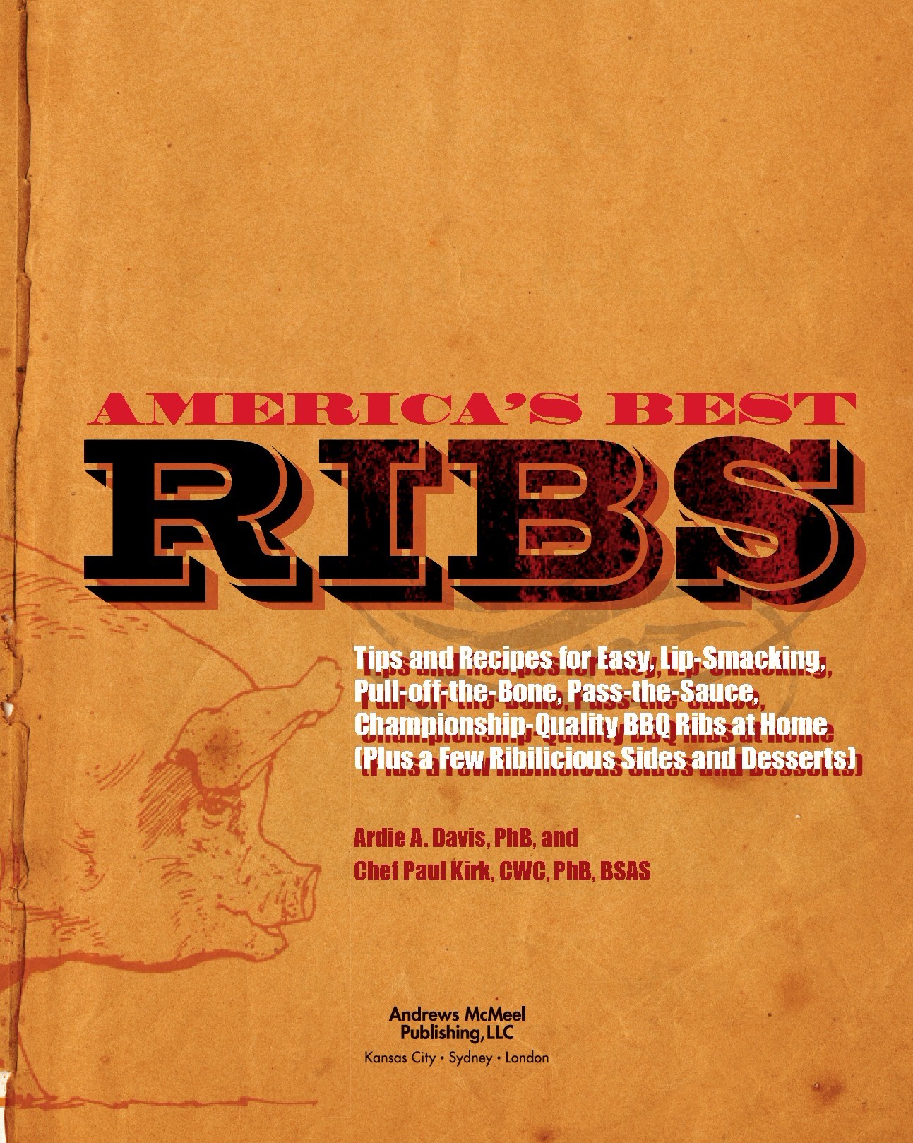 Americas Best Ribs copyright 2012 by Ardie A Davis and Paul Kirk All rights - photo 2