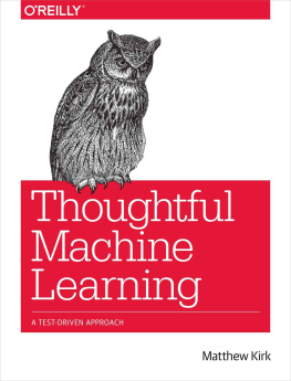 Kirk - Thoughtful Machine Learning: A Test-Driven Approach