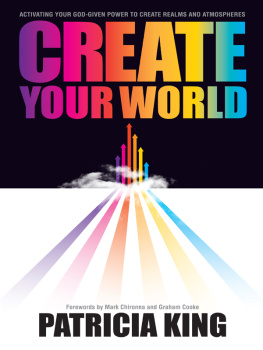 King - Create Your World Activating Your God-Given Power to Create Realms and Atmospheres