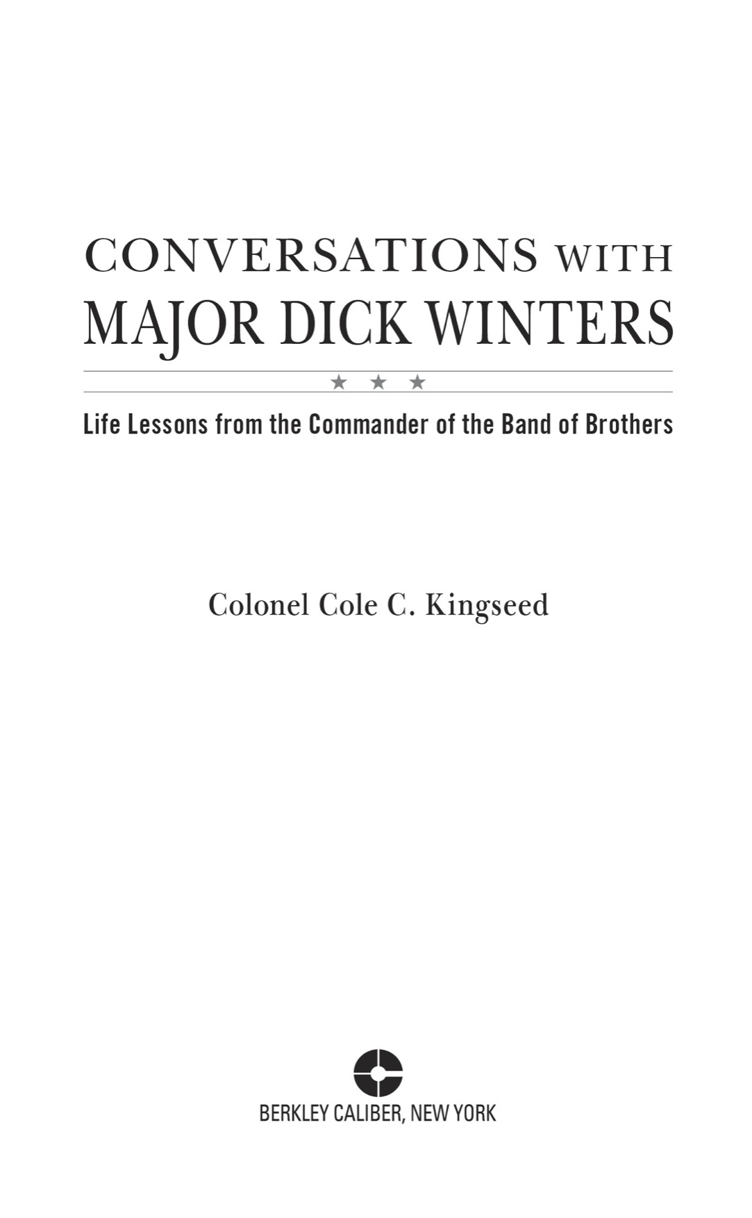 Conversations with Major Dick Winters - image 2