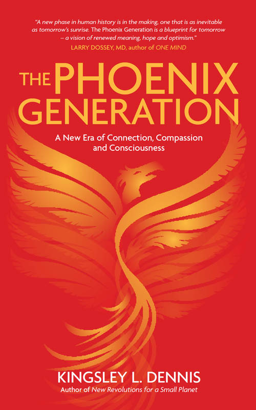 THE PHOENIX GENERATION A New Era of Connection Compassion and Consciousness - photo 1