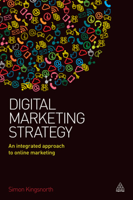 Kingsnorth - DIGITAL MARKETING STRATEGY: an integrated approach to online marketing