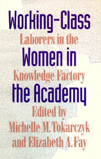 title Working-class Women in the Academy Laborers in the Knowledge - photo 1