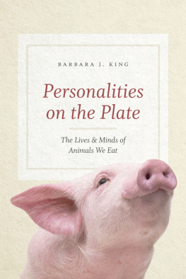 King Personalities on the plate: the lives and minds of animals we eat
