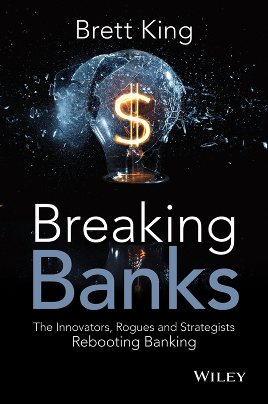 Breaking banks the innovators rogues and strategists rebooting banking - image 1