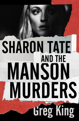 King Greg Sharon Tate and the Manson Murders