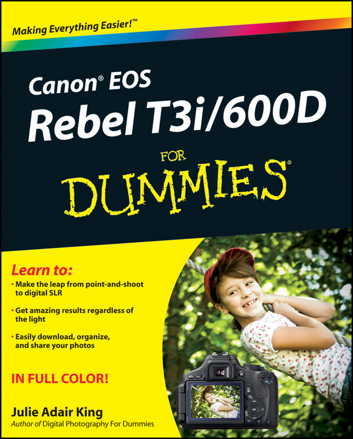 Canon EOS Rebel T3i600D For Dummies by Julie Adair King Canon EOS Rebel - photo 1