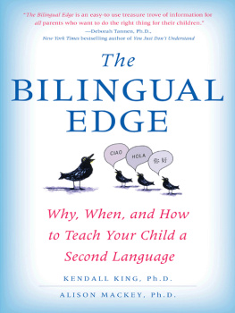 King Kendall - The Bilingual Edge: the Ultimate Guide to Why, When, and How