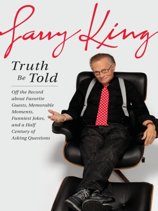 Table of Contents ALSO BY LARRY KING My Remarkable Journey The Peoples - photo 1