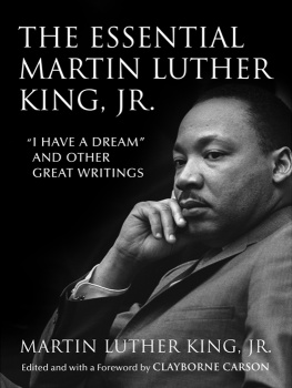 King Martin Luther - The essential Martin Luther King, Jr.: I have a dream and other great writings