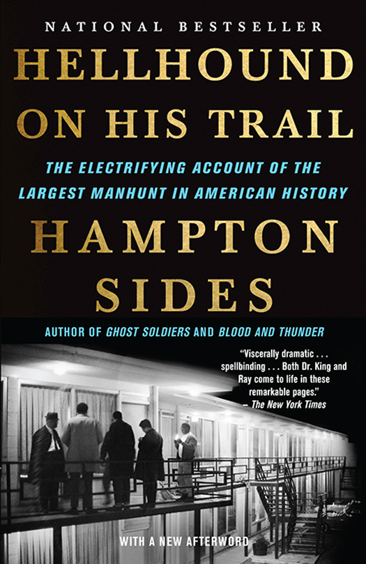 Praise for Hampton Sidess HELLHOUND ON HIS TRAIL An authoritative - photo 1