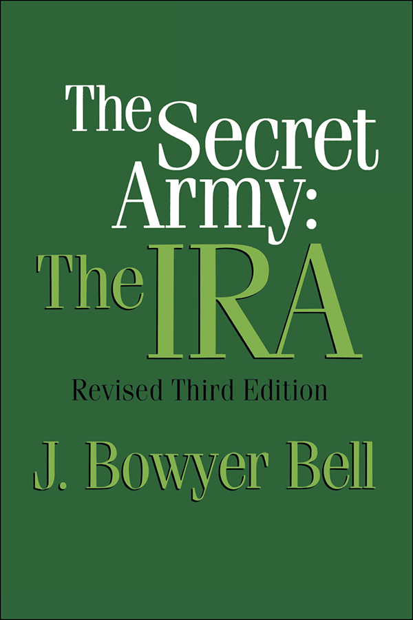 The Secret Army The IRA The Secret Army The IRA Revised Third Edition J - photo 1