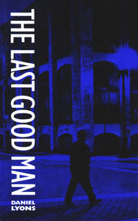 title The Last Good Man author Lyons Daniel publisher - photo 1