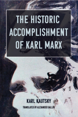 Kautsky The Historic Accomplishment of Karl Marx