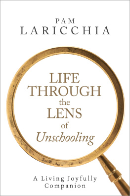 Laricchia - Life through the Lens of Unschooling