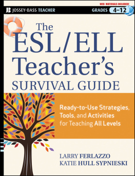 Larry Ferlazzo The ESL / ELL Teachers Survival Guide