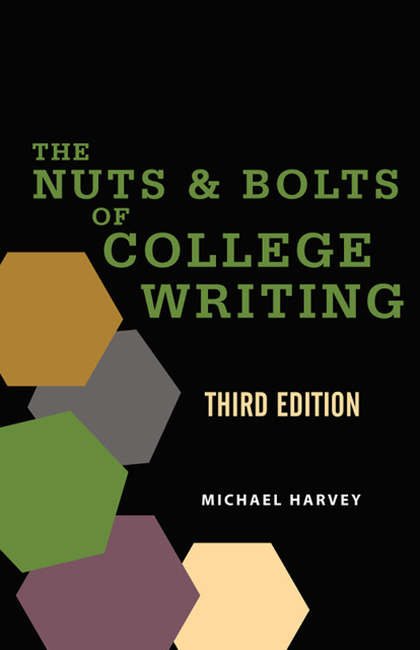 The Nuts Bolts of College Writing Third Edition The Nuts Bolts of - photo 1