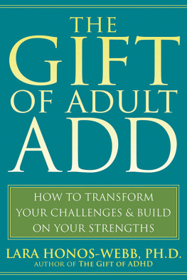 Lara Honos-Webb - The gift of adult ADD: how to transform your challenges and build on your strengths