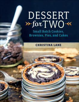 Lane - Dessert for two: small batch cookies, brownies, pies and cakes