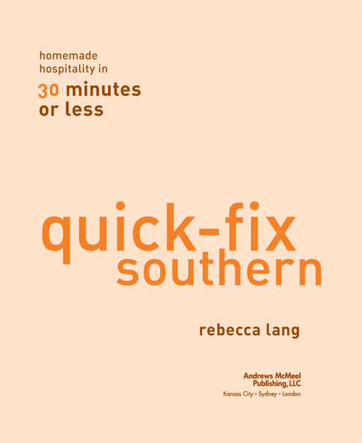 Quick-Fix Southern copyright 2011 by Rebecca Lang All rights reserved No part - photo 3