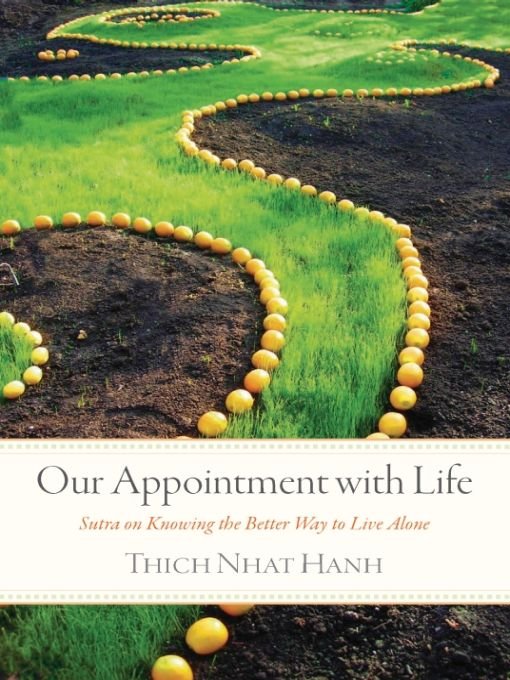 Table of Contents Our appointment with life is in the present moment The - photo 1