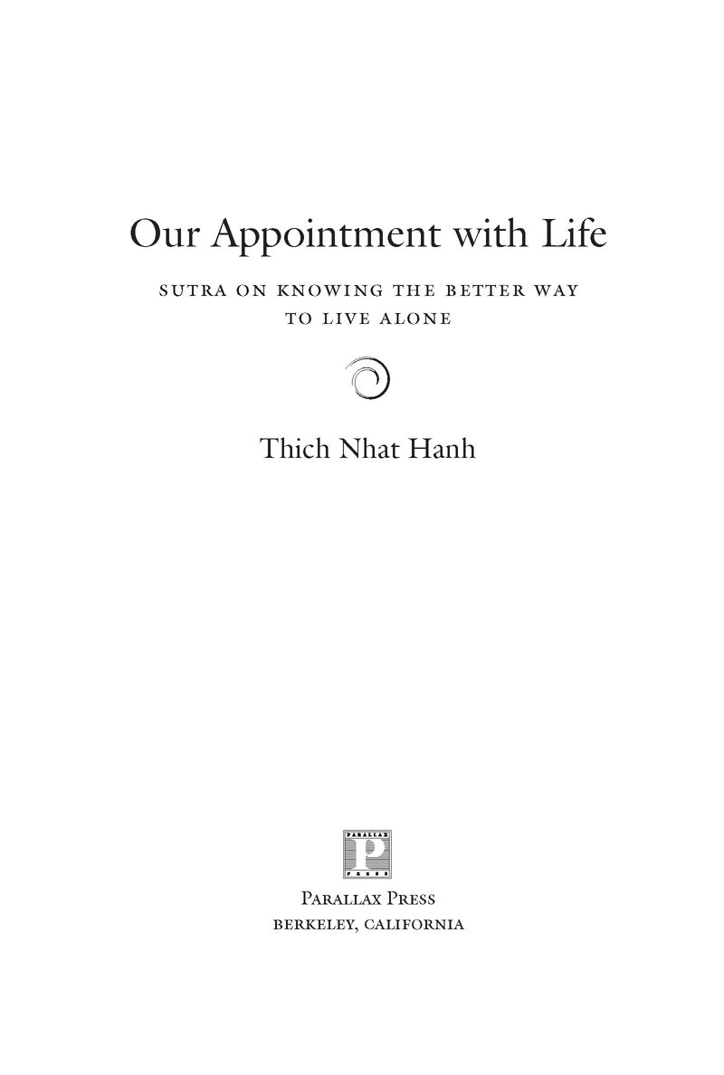 Table of Contents Our appointment with life is in the present moment The - photo 2