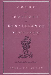 title Court and Culture in Renaissance Scotland Sir David Lindsay of the - photo 1