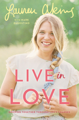 Lauren Akins Live in Love: Growing Together Through Lifes Changes