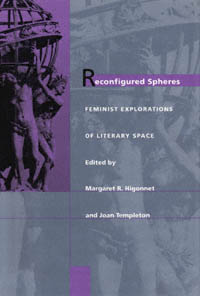 title Reconfigured Spheres Feminist Explorations of Literary Space - photo 1