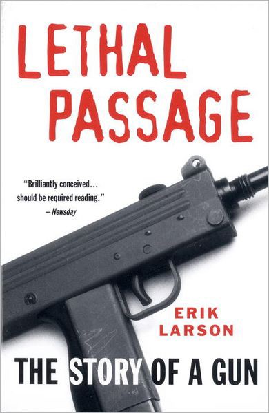 Acclaim for ERIK LARSONS LETHAL PASSAGE Larson creates one of the most - photo 1