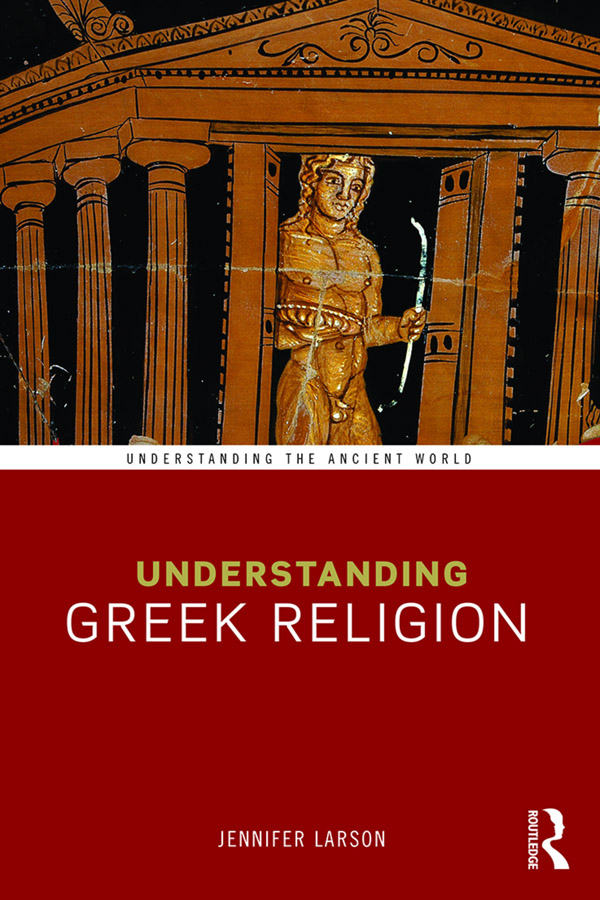 Understanding Greek Religion Understanding Greek Religion is one of the first - photo 1