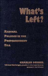title Whats Left Radical Politics in the Postcommunist Era author - photo 1