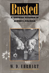 title Busted A Vietnam Veteran in Nixons America author - photo 1