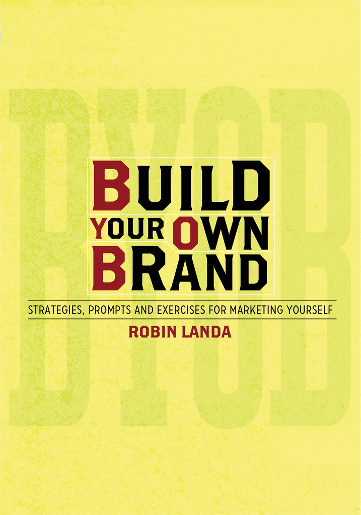 Build Your Own Brand STRATEGIES PROMPTS AND EXERCISES FOR MARKETING YOURSELF - photo 1